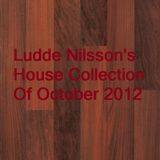Ludde Nilsson's House Collection Of October 2012