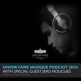 Savoir Faire Musique Podcast with Jero Nougues 10/14