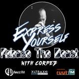Express Yourself pres. Release The Beast with Corpéz March 2014