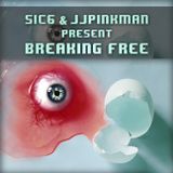 Sic6 & JJPinkman present Breaking Free