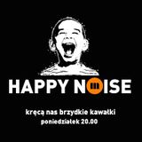 HAPPY NOISE 32 15.06.2015