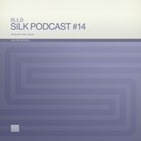 Silk Podcast #14 - Mixed By Bulb