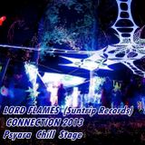 Lord Flames ٠•●●•٠٠ Psyara Chill Stage ٠•●●•٠٠Connection 2013
