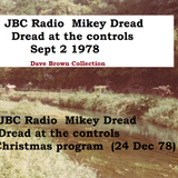 JBC Radio Mikey Dread at the controls - 2 program ( 2 Sept 1978) + (The christmas show 24 Dec 1978)
