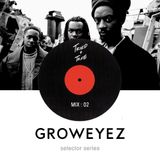Selector Series | Volume: GroWeyez