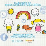 Programa 032 - Niños y Redes Sociales - #CaféSM Radio por Telemedellín Radio