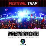 Tales From The Subwoofer - Ep#17: FESTIVAL TRAP