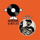 L'Apéro de Monsieur Vinyles (19/01/2016) - Guest : Aimé Jockey
