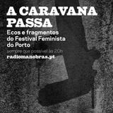 Caravana Passa - Apresentação do Festival Feminista - 04 de Outubro de 2015