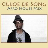 AFRO HOUSE - Culoe de Song Afro House Mix