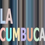 La Cumbuca Podcast 006