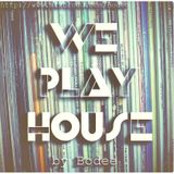 We Play House (episode IV) by Bodee