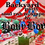 Welcome to my Backyard Party pt 1 soul r'n'b mixtape by McBonyboy