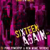 Sixtenn Again #1 -Live Vinyl Set (20 punk powerpop & new wawe anthems) 77-82