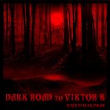 Oleg Polar - Dark Road to Viktor K