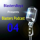 BlastersBoyz - Blasters Podcast 04 03-30-2015