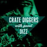 Crate Diggers - 18 - Dizz