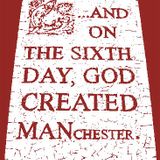 Manchester Is My Heaven (Part 3)