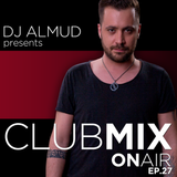 Almud presents CLUBMIX OnAIR - ep. 27