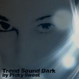 Trend Sound Dark by Picky Sweet #Dic'14