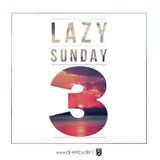 Lazy Sunday 3