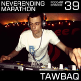 Neverending Marathon Podcast Episode 039 with Tawbaq (2012-11-24)