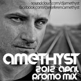 Amethyst - April 2012 Promo Mix