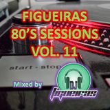 FIGUEIRAS 80'S SESSIONS VOL. 11