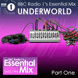 Underworld Live On Radio 1's The Essential Mix 1996 Part One
