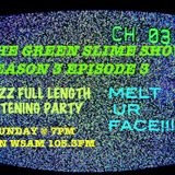 The Green Slime Show Season 3 Episode: 3