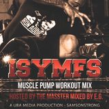 ISYMFS Workout Music Hosted by CT The Masster Mixed by E.G. UBA MEDIA