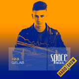 Gelab at Ibiza Calling - August 2014 - Space Ibiza Radio Show #23