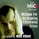Mixtape For An Ongoing Existential Crisis - by Matt Elliott