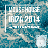 Mouse House - Ibiza 2014 (with Pj Winterman)