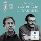 30ème édition de la Comédie du Livre - Entretiens avec Isaac Rosa et Suso De Toro