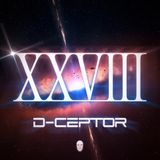 D-Ceptor - XXVIII