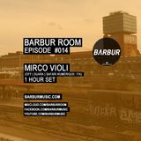 BARBUR ROOM Episode #014 by MIRCO VIOLI