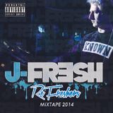 J Fresh Re-Freshers Mixtape 2014