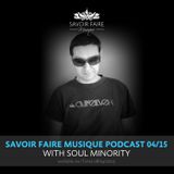 Savoir Faire Musique Podcast with Soul Minority 04/15