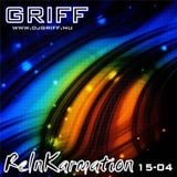 Griff - ReInKarmation 15-04