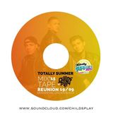 ChildsPlay Totally Summer Mixtape 2k15