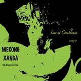 *Mekong XAnga live @ CAsablanca* part II