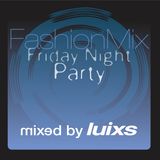 djluixs - FashionMix FridayNight Party