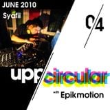 Upp/Circular podcast 04 - Featuring Epikmotion and Syafii