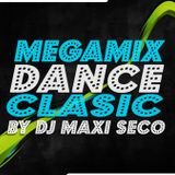 Megamix Dance Clasic 2014 By Dj Maxi Seco