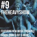 The Heavy Show Episode 9