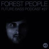 Forest People - Future-bass.pl Podcast #27