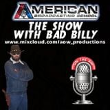 American Broadcasting School - The Show with Bad Billy #12