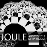 JOULE - AGOSTO 2013 / DEEP HOUSE (PT.1/2)