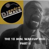 The 10 Minute Wakeup Mix - PART II
